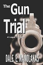 The Gun Trial: A Legal Thriller 