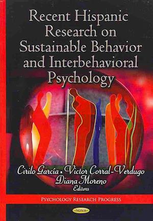 Recent Hispanic Research on Sustainable Behavior & Interbehavioral Psychology