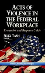 Acts of Violence in the Federal Workplace