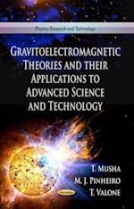 Gravitoelectromagnetic Theories and their Applications to Advanced Science & Technology