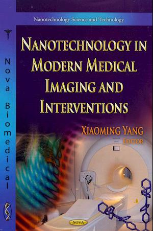 Nanotechnology in Modern Medical Imaging & Interventions