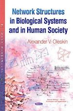 Network Structures in Biological Systems & in Human Society