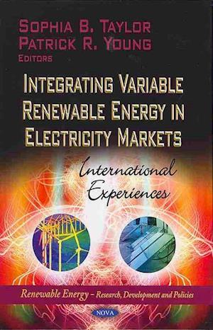 Integrating Variable Renewable Energy in Electricity Markets