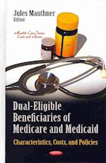 Dual-Eligible Beneficiaries of Medicare & Medicaid