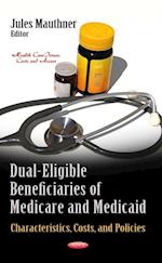 Dual-Eligible Beneficiaries of Medicare and Medicaid