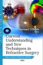 Current Understanding & New Techniques in Refractive Surgery