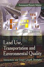 Land Use, Transportation & Environmental Quality