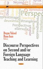 Discourse Perspectives on Second &/or Foreign Language Teaching & Learning