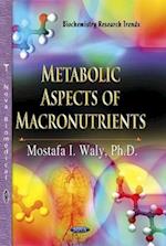 Metabolic Aspects of Macronutrients