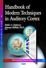 Handbook of Modern Techniques in Auditory Cortex