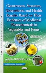 Occurrences, Structure, Biosynthesis & Health Benefits Based on Their Evidences of Medicinal Phytochemicals in Vegetables & Fruits