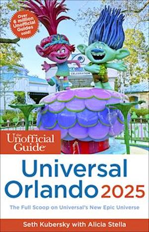 Unofficial Guide to Universal Orlando 2025