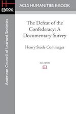 The Defeat of the Confederacy: a documentary survey 