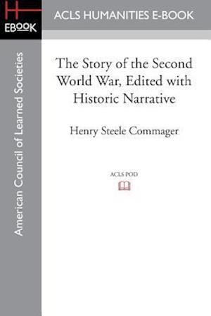 The Story of the Second World War, Edited with Historic Narrative