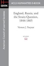 England, Russia, and the Straits Question, 1844-1865