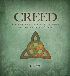 Creed: A Seven-Week Reflection Guide on the Apostles' Creed