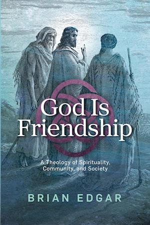 God Is Friendship