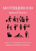 Motherhood as a Spiritual Practice