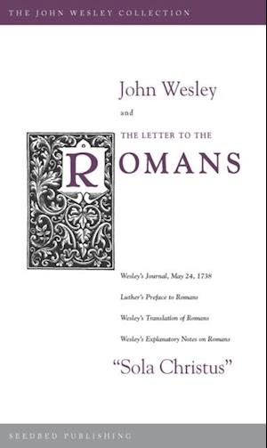 John Wesley and the Letter to the Romans