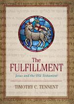 The Fulfillment: Jesus and the Old Testament 