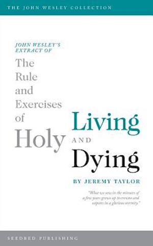 Rule and Exercises of Holy Living and Dying