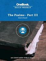 The Psalms-Part III: An Eight-Week Bible Study 