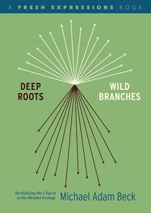 Deep Roots, Wild Branches