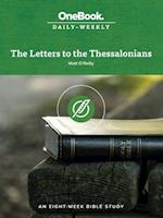 The Letters to the Thessalonians: An Eight-Week Bible Study 