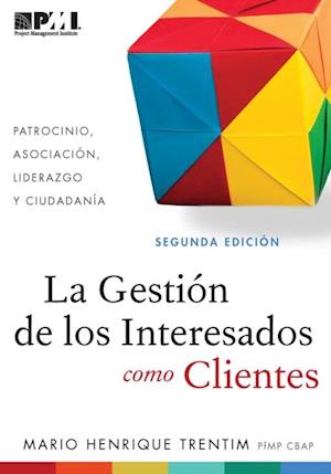 Gestion de los Interesados como Clientes (Spanish Edition)