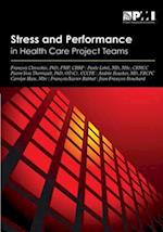 Stress and Performance in Health Care Project Teams