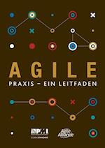 Agile: Praxis - Ein Leitfaden