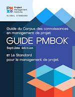Guide to the Project Management Body of Knowledge (PMBOK(R) Guide) - Seventh Edition and The Standard for Project Management (FRENCH)