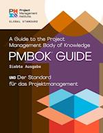 Guide to the Project Management Body of Knowledge (PMBOK(R) Guide) - Seventh Edition and The Standard for Project Management (GERMAN)