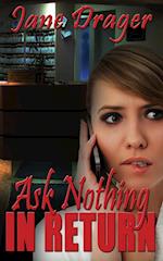 Ask Nothing in Return