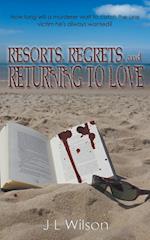 Resorts, Regrets, and Returning to Love