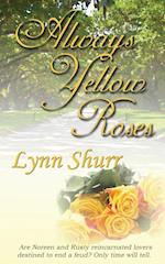 Always Yellow Roses