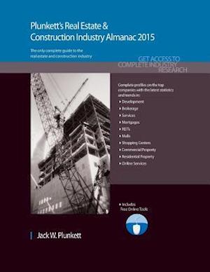 Plunkett's Real Estate & Construction Industry Almanac 2015