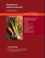 Plunkett's Food Industry Almanac 2021: Food Industry Market Research, Statistics, Trends and Leading Companies 
