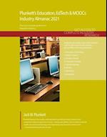 Plunkett's Education, EdTech & MOOCs Industry Almanac 2021: Education, EdTech & MOOCs Industry Market Research, Statistics, Trends and Leading