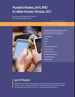 Plunkett's Wireless, Wi-Fi, RFID & Cellular Industry Almanac 2021: Wireless, Wi-Fi, RFID & Cellular Industry Market Research, Statistics, Trends and L