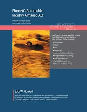 Plunkett's Automobile Industry Almanac 2021: Automobile Industry Market Research, Statistics, Trends and Leading Companies