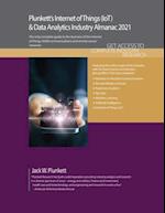 Plunkett's Internet of Things (IoT) & Data Analytics Industry Almanac 2021: Internet of Things (IoT) and Data Analytics Industry Market Research, 