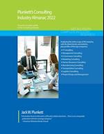 Plunkett's Consulting Industry Almanac 2022: Consulting Industry Market Research, Statistics, Trends and Leading Companies 