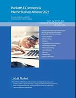 Plunkett's E-Commerce & Internet Business Almanac 2022: E-Commerce & Internet Business Industry Market Research, Statistics, Trends and Leading Compan