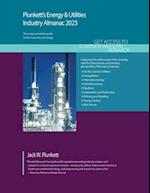Plunkett's Energy & Utilities Industry Almanac 2023: Energy & Utilities Industry Market Research, Statistics, Trends and Leading Companies 