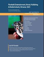 Plunkett's Entertainment, Movie, Publishing & Media Industry Almanac 2023: Entertainment, Movie, Publishing & Media Industry Market Research, Statisti