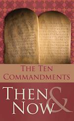 10 Commandments Then and Now