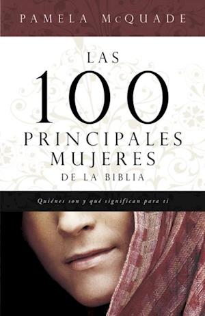 Las 100 Principales Mujeres de la Biblia