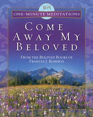 365 One-Minute Meditations from Come Away My Beloved