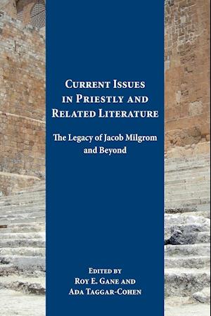 Current Issues in Priestly and Related Literature